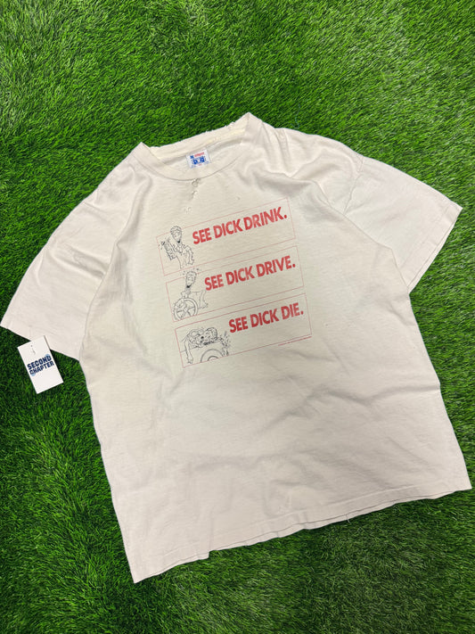 1987 Don't Drink and Drive "See Dick Drink" Thrashed Vintage Parody Tee (XL)